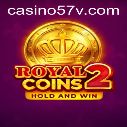 Explore the Exciting World of RoyalCoins2 with the Key to Success: 57V